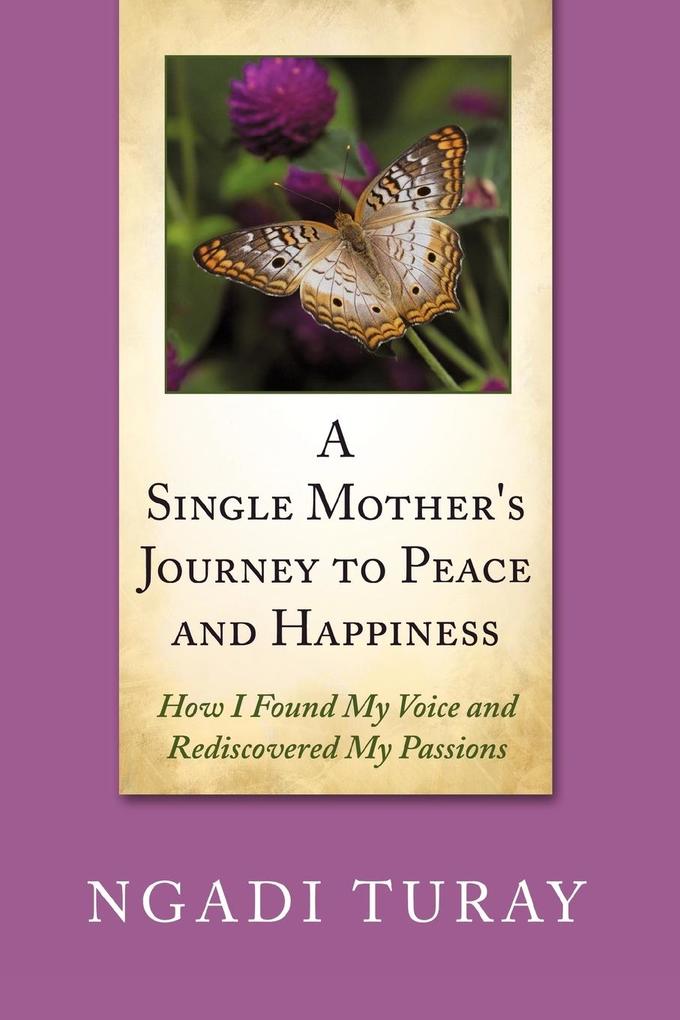 A Single Mother‘s Journey to Peace and Happiness