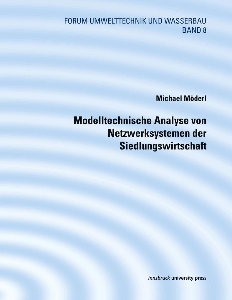 Modelltechnische Analyse von Netzwerksystemen der Siedlungswasserwirtschaft