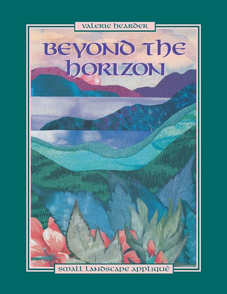 Beyond the Horizon. Small Landscape Appliqu - Print on Demand Edition