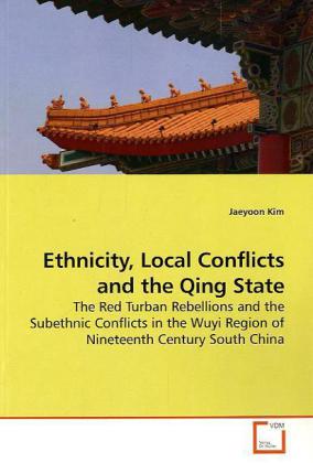 Ethnicity Local Conflicts and the Qing State