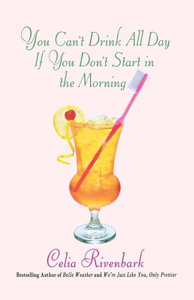 You Can‘t Drink All Day If You Don‘t Start in the Morning