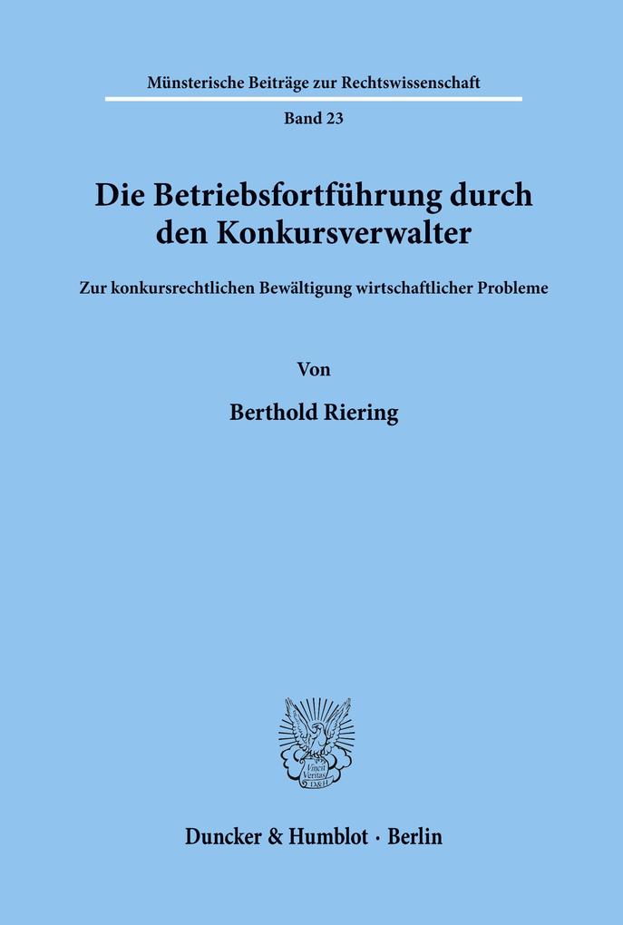 Die Betriebsfortführung durch den Konkursverwalter.