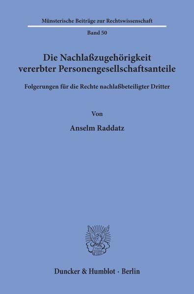 Die Nachlaßzugehörigkeit vererbter Personengesellschaftsanteile.