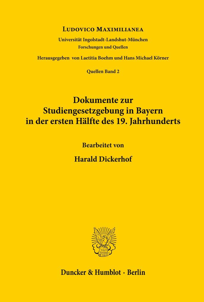 Dokumente zur Studiengesetzgebung in Bayern in der ersten Hälfte des 19. Jahrhunderts.