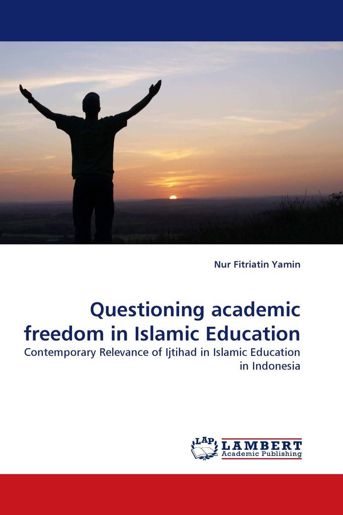 Questioning academic freedom in Islamic Education