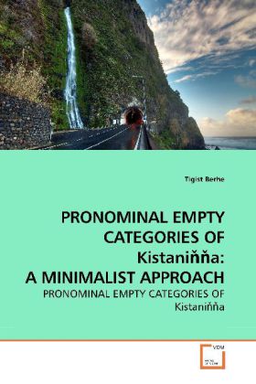 PRONOMINAL EMPTY CATEGORIES OF Kistani a: A MINIMALIST APPROACH - Tigist Berhe