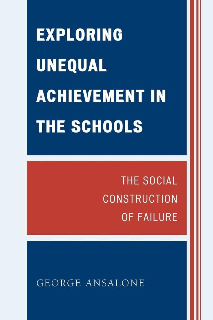 Exploring Unequal Achievement in the Schools