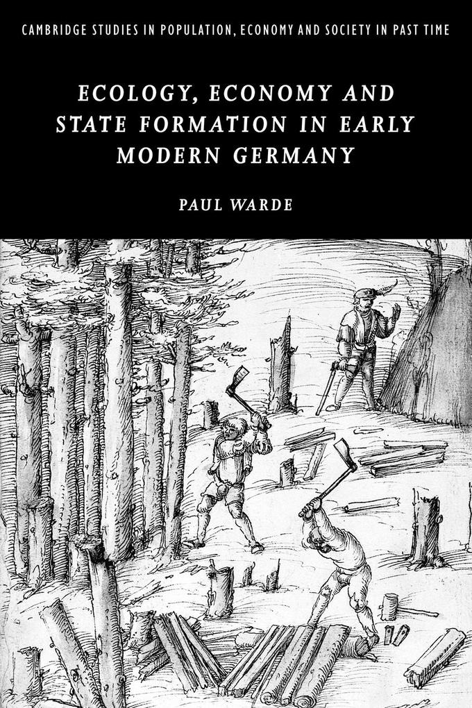 Ecology Economy and State Formation in Early Modern Germany