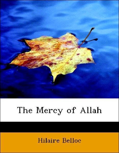 The Mercy of Allah als Taschenbuch von Hilaire Belloc
