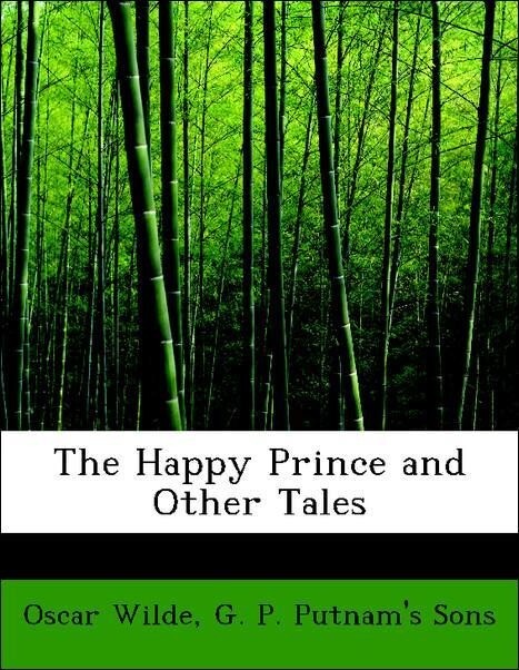 The Happy Prince and Other Tales als Taschenbuch von Oscar Wilde, G. P. Putnam´s Sons