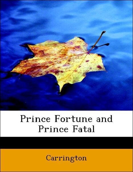 Prince Fortune and Prince Fatal als Taschenbuch von Carrington
