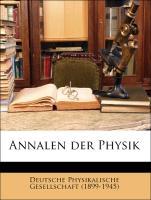 Annalen der Physik als Taschenbuch von Deutsche Physikalische Gesellschaft (1899-1945)