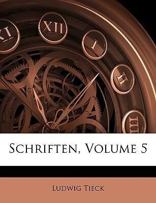 Schriften, Volume 5 als Taschenbuch von Ludwig Tieck