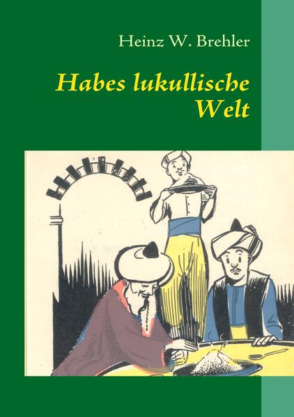 Habes lukullische Welt