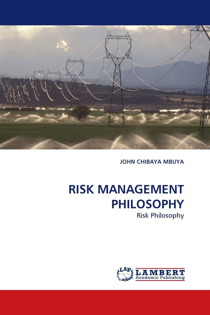 RISK MANAGEMENT PHILOSOPHY
