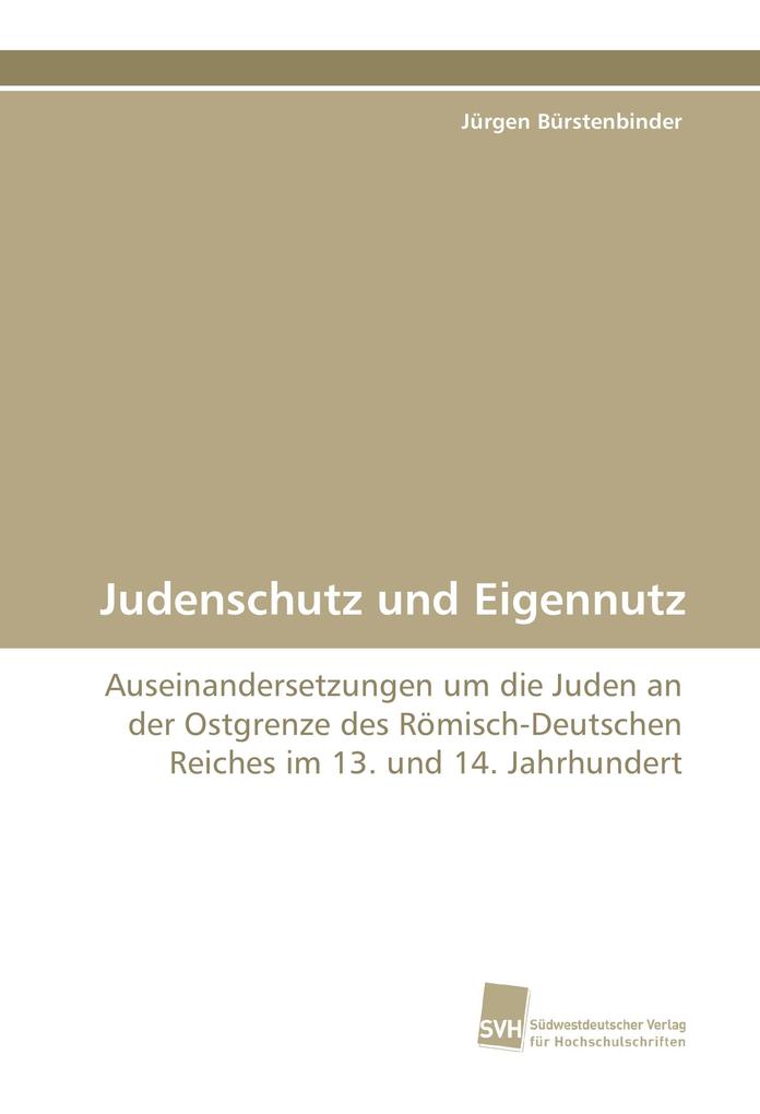 Judenschutz und Eigennutz