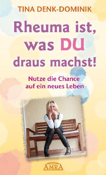 Amra Verlag Rheuma Ist Was Du Draus Machst!