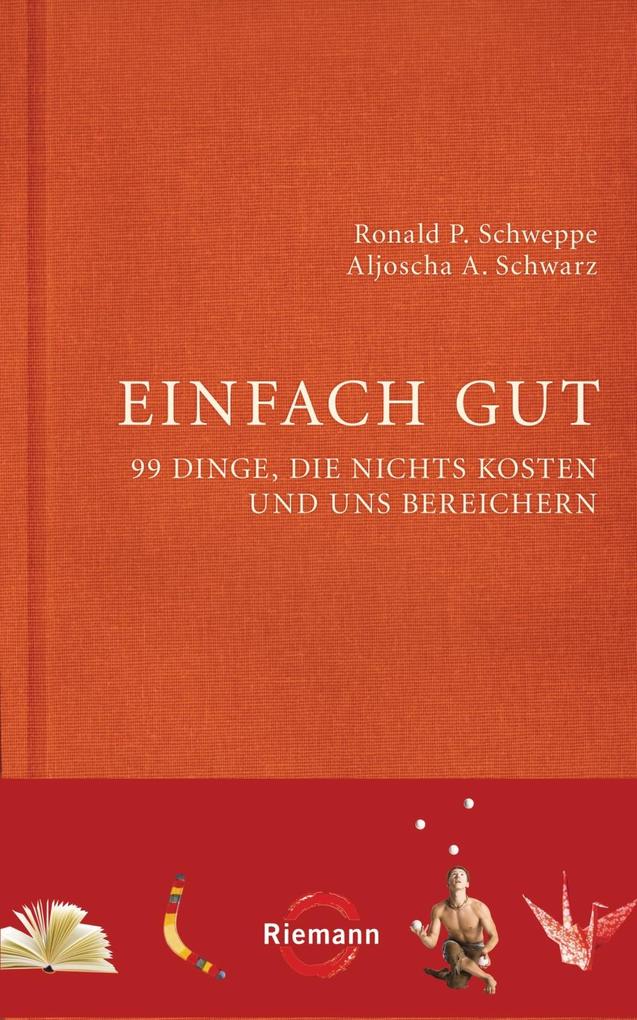 Einfach gut - Ronald P. Schweppe/ Aljoscha A. Schwarz