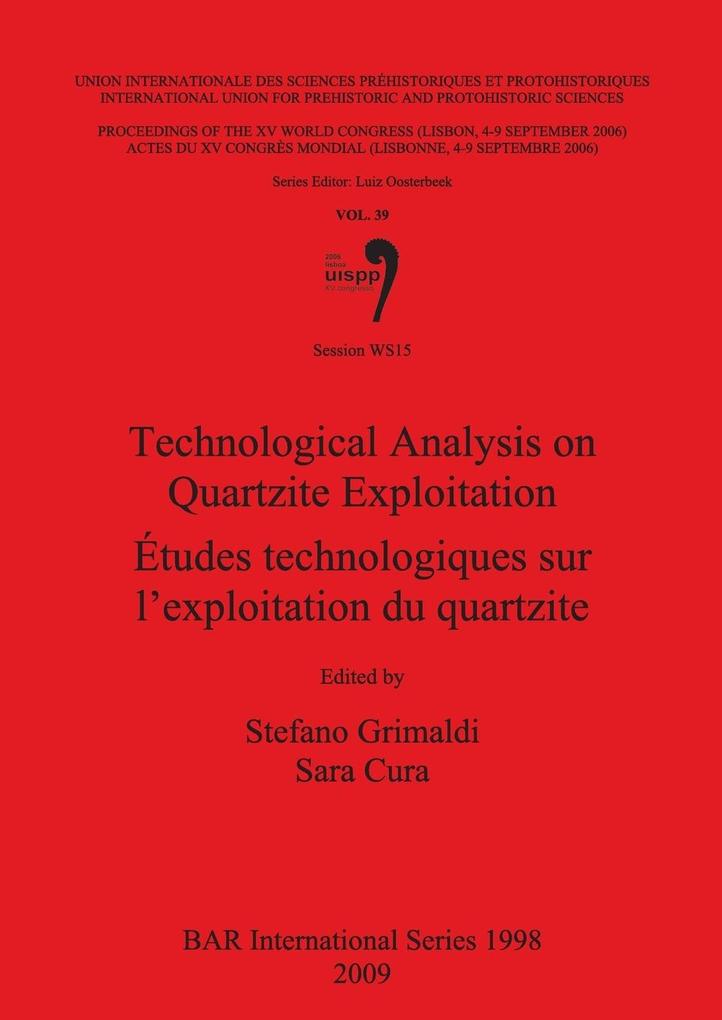 Technological Analysis on Quartzite Exploitation / Études technologiques sur l‘exploitation du quartzite