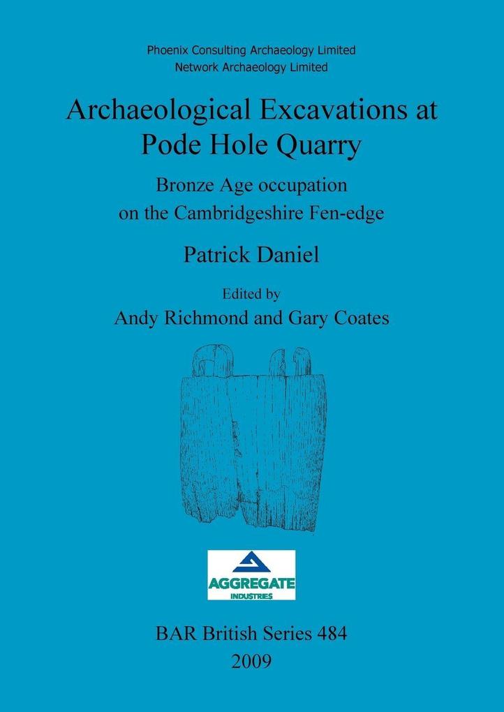 Archaeological Excavations at Pode Hole Quarry