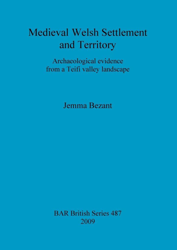 Medieval Welsh Settlement and Territory