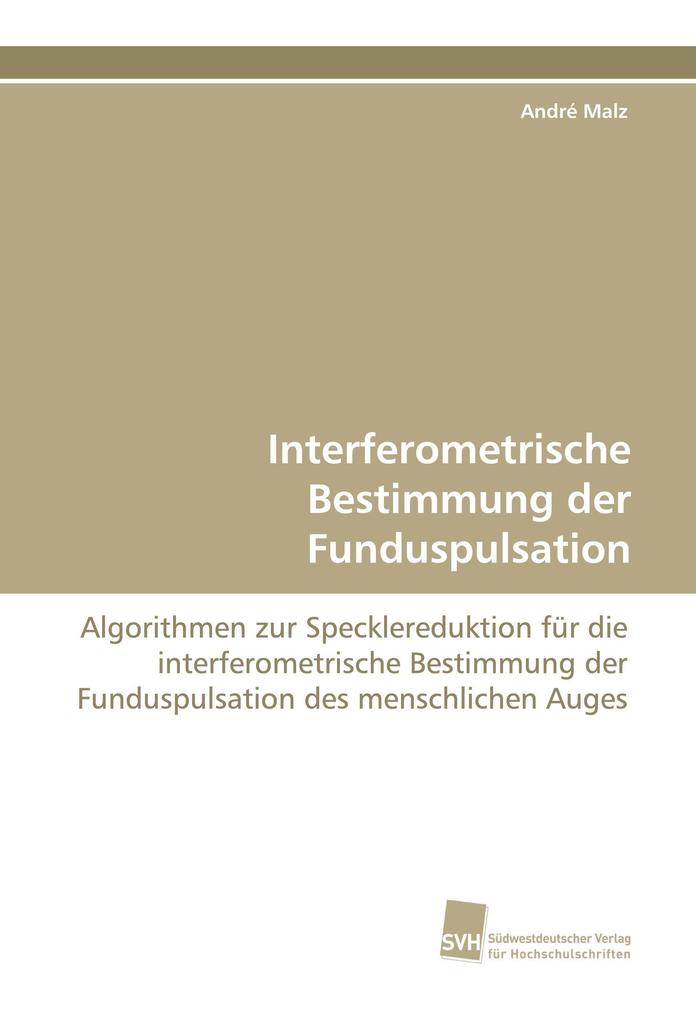 Interferometrische Bestimmung der Funduspulsation