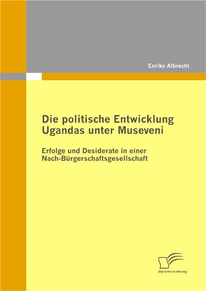 Die politische Entwicklung Ugandas unter Museveni