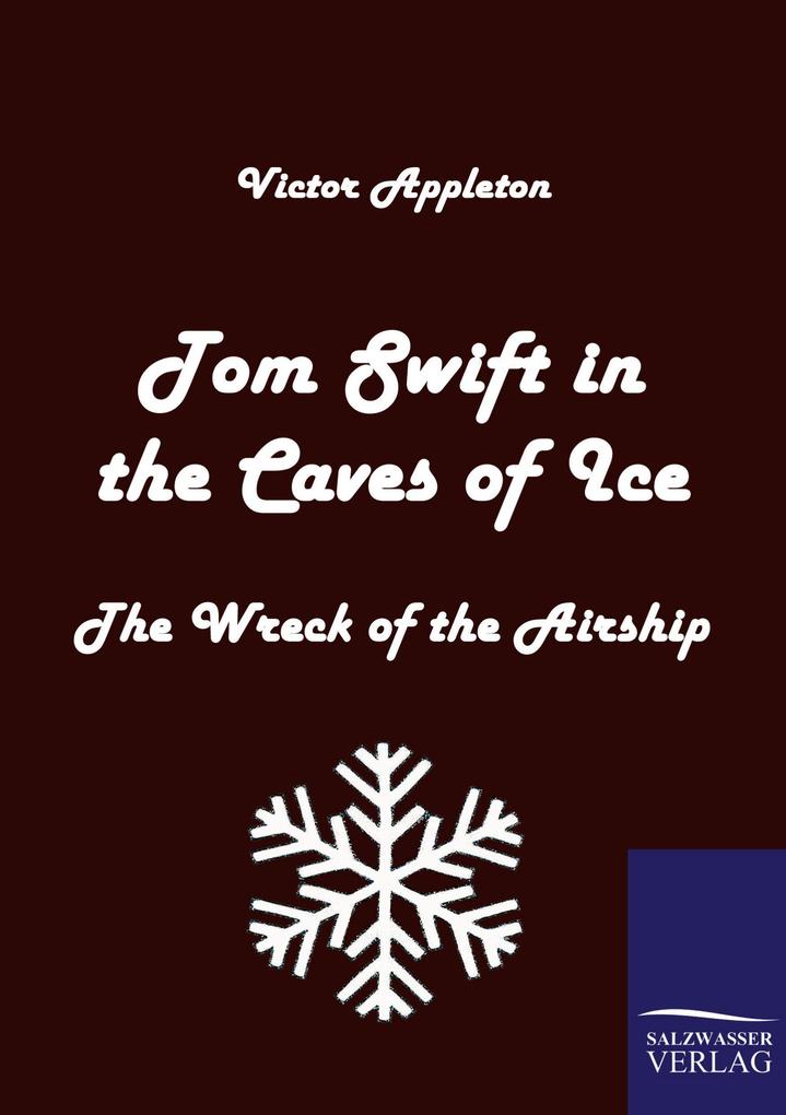Tom Swift in the Caves of Ice
