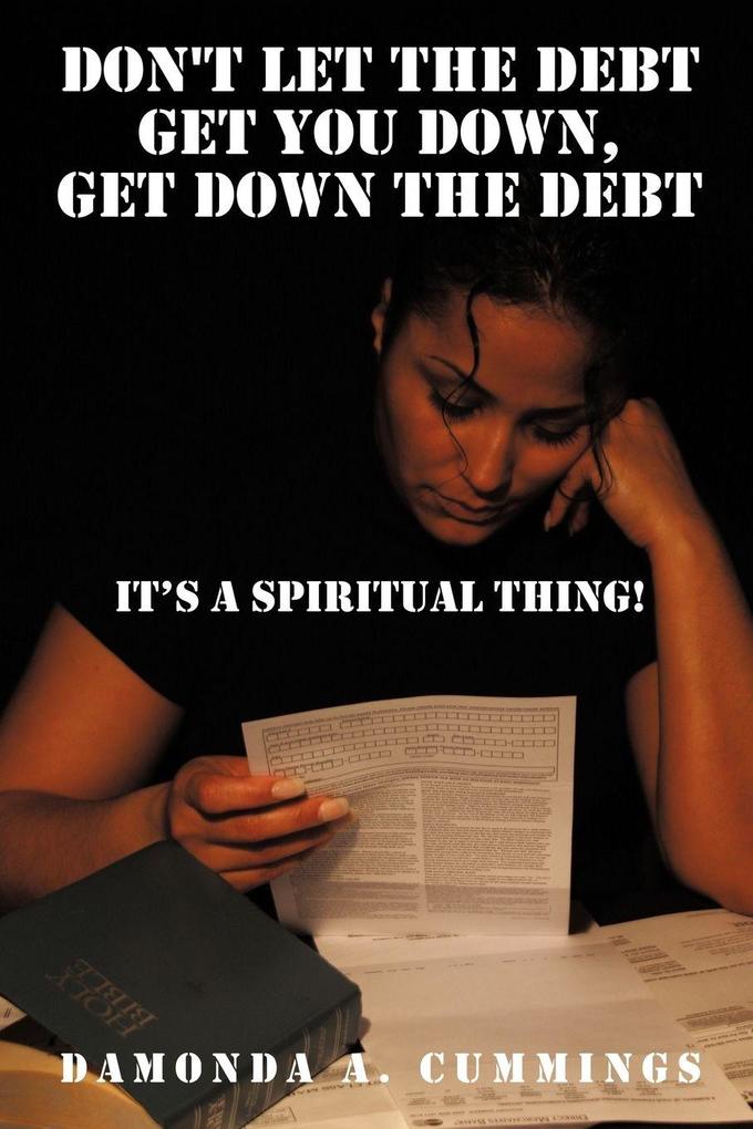 Don't Let the Debt Get you Down Get Down the Debt