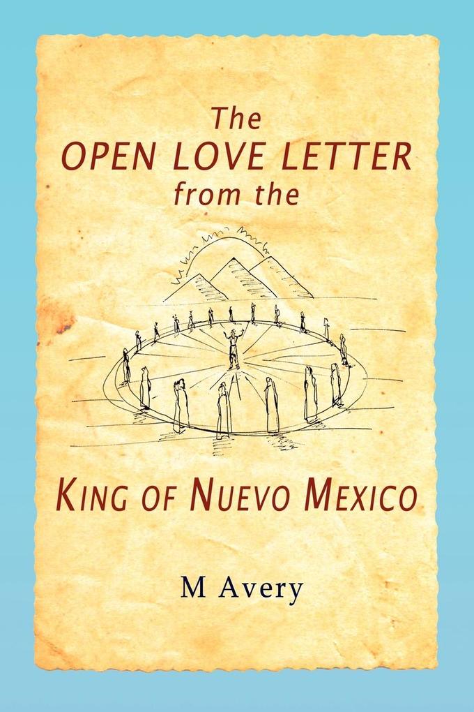 The Open Love Letter from the King of Nuevo Mexico