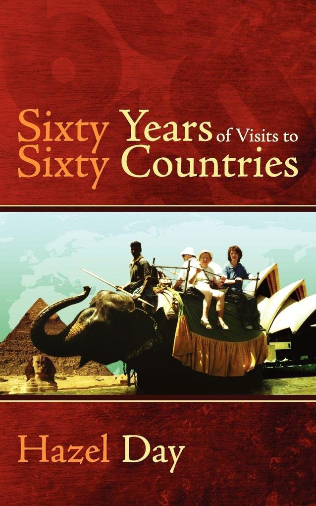 Sixty Years of Visits to Sixty Countries