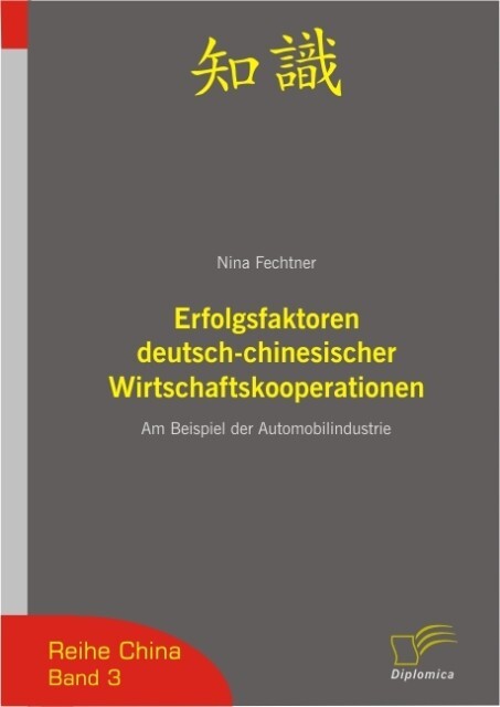 Erfolgsfaktoren deutsch-chinesischer Wirtschaftskooperationen als eBook Download von Nina Fechtner - Nina Fechtner