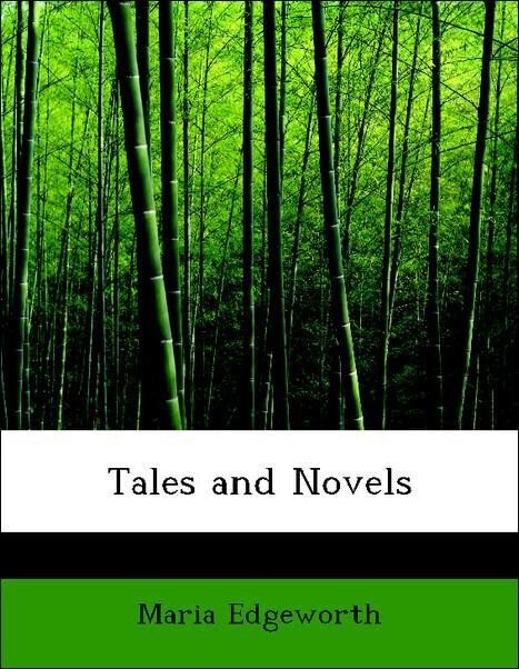 Tales and Novels als Taschenbuch von Maria Edgeworth