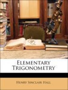 Elementary Trigonometry als Taschenbuch von Henry Sinclair Hall, Samuel Ratcliffe Knight