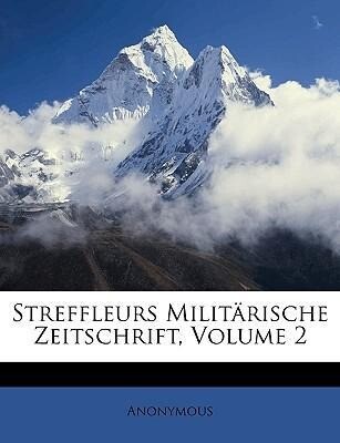 Streffleurs Militärische Zeitschrift, Volume 2 als Taschenbuch von Anonymous