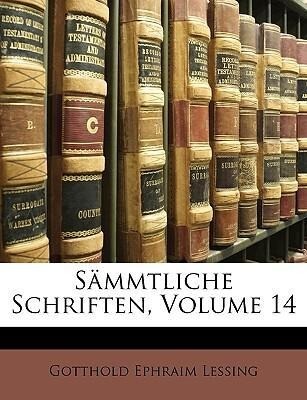 Sämmtliche Schriften, Volume 14 als Taschenbuch von Gotthold Ephraim Lessing