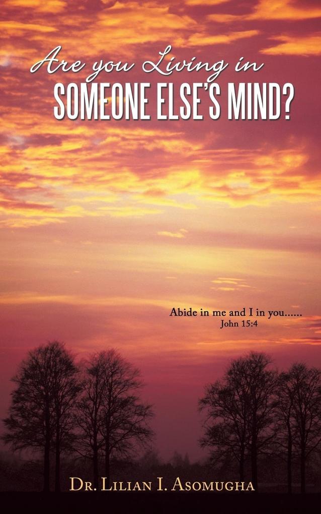 Are You Living in Someone Else‘s Mind?