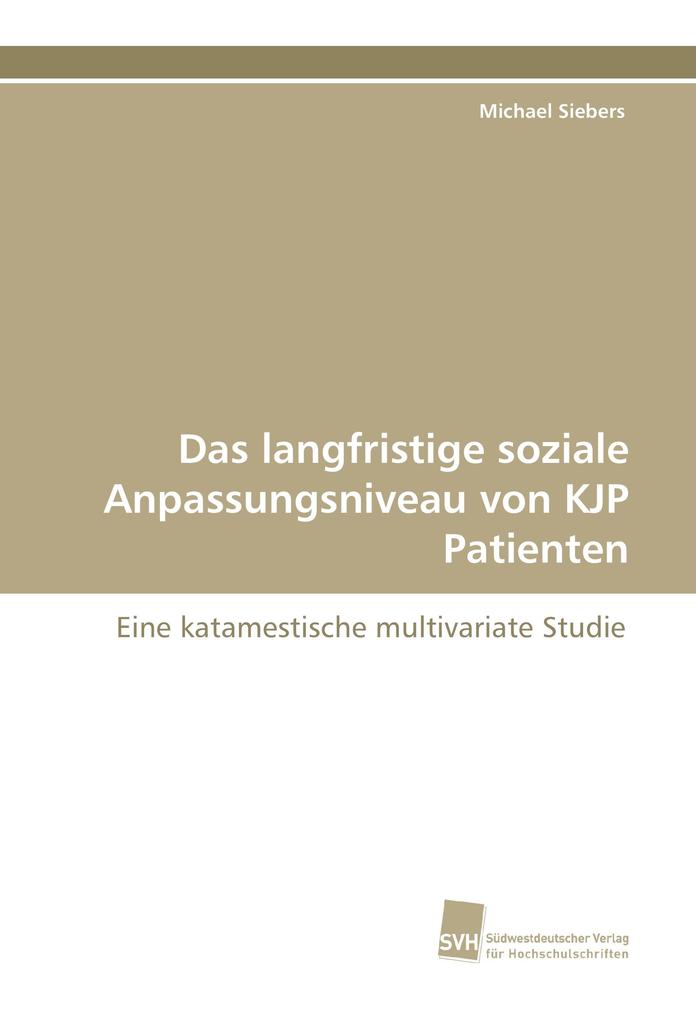 Das langfristige soziale Anpassungsniveau von KJP Patienten