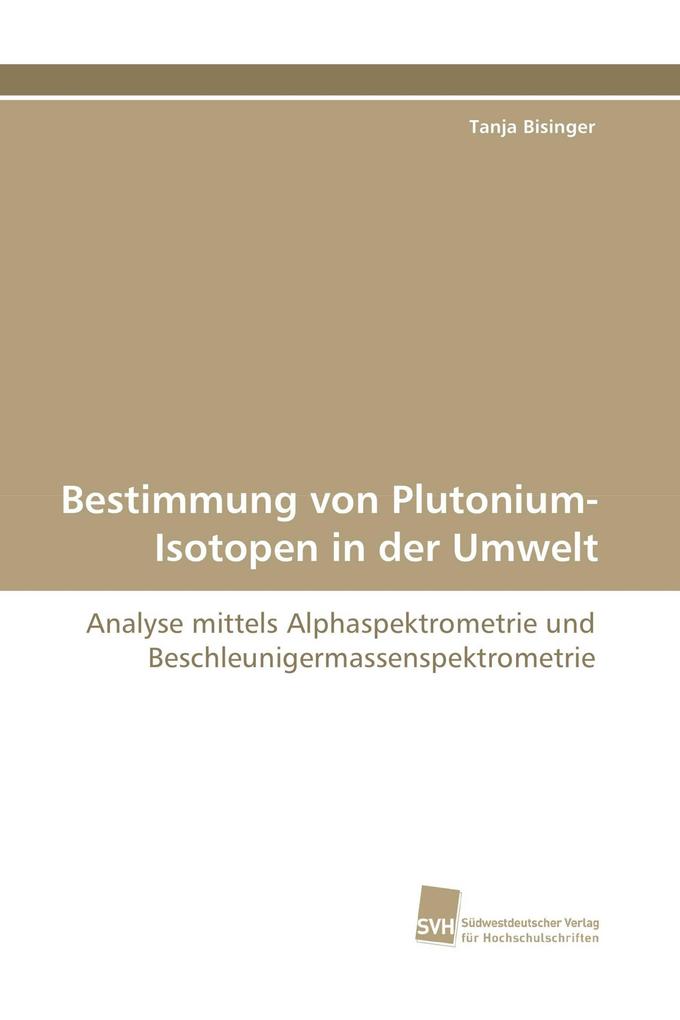 Bestimmung von Plutonium-Isotopen in der Umwelt