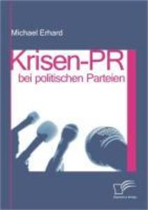 Krisen-PR bei politischen Parteien - Michael Erhard