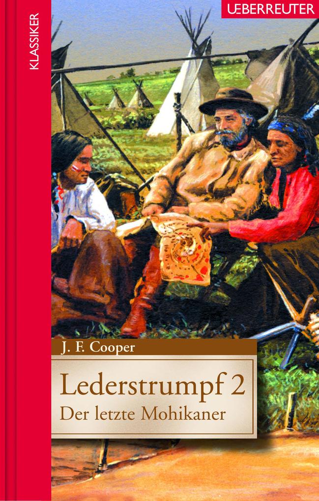 Image of Lederstrumpf - Der Letzte Mohikaner - James Fenimore Cooper, Gebunden