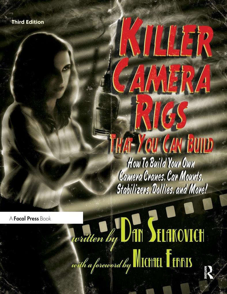 Killer Camera Rigs That You Can Build