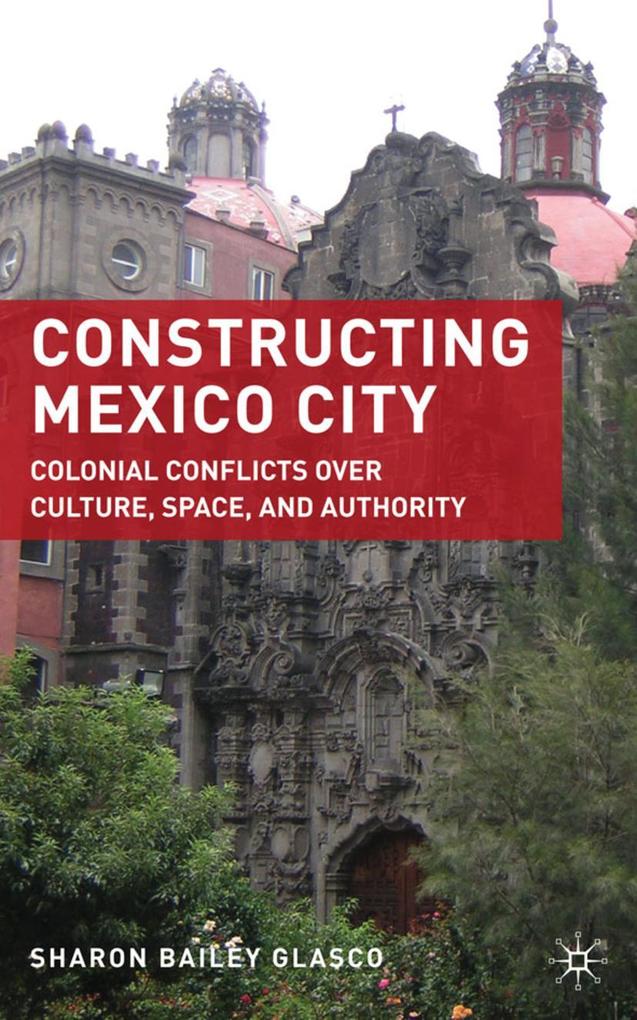 Constructing Mexico City