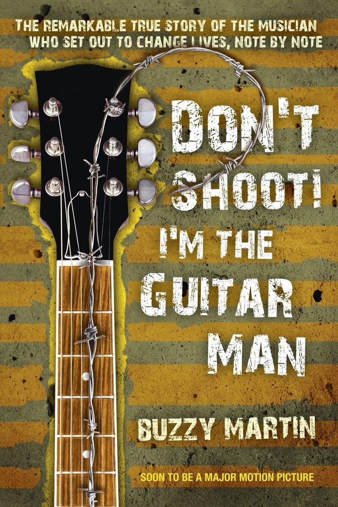 Don't Shoot! I'm the Guitar Man