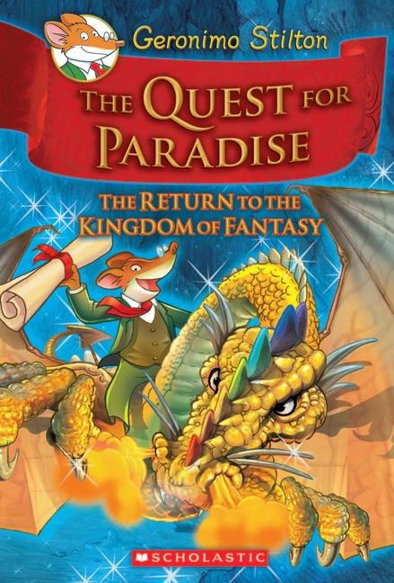 The Quest for Paradise (Geronimo Stilton and the Kingdom of Fantasy #2): The Return to the Kingdom of Fantasy - Geronimo Stilton