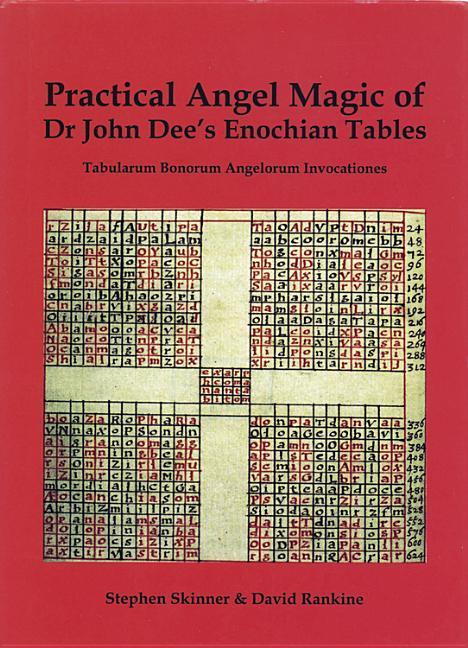 Practical Angel Magic of Dr. John Dee‘s Enochian Tables
