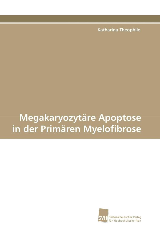 Megakaryozytäre Apoptose in der Primären Myelofibrose