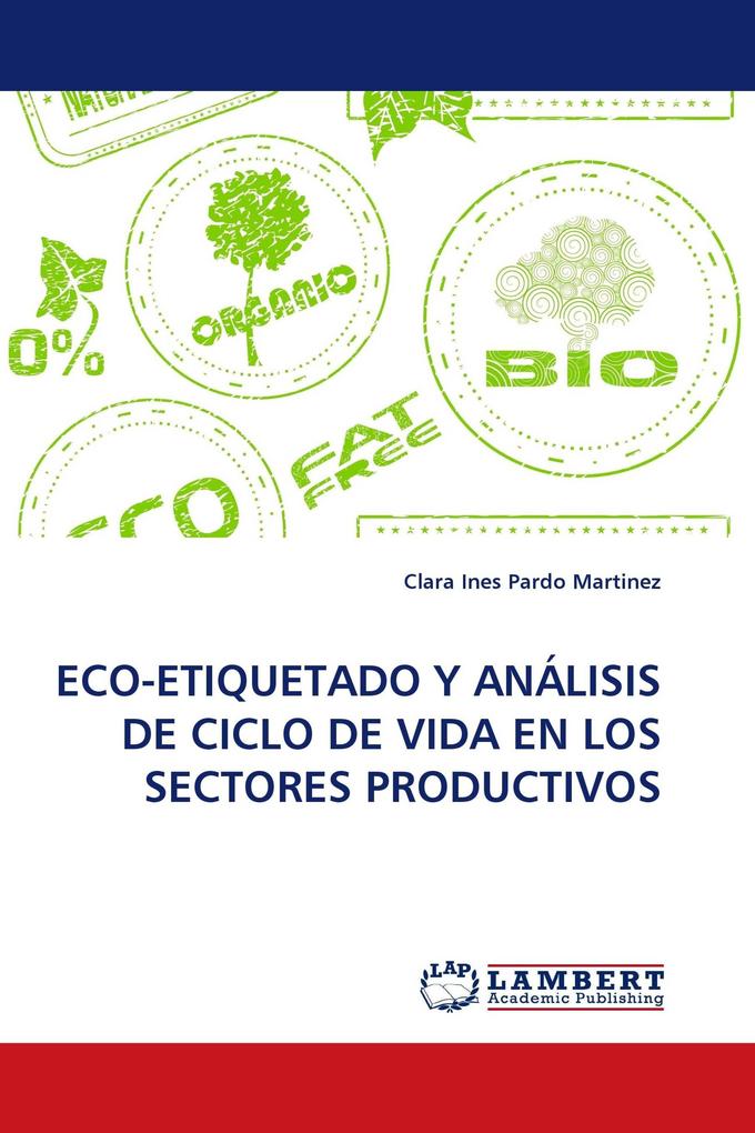 ECO-ETIQUETADO Y ANÁLISIS DE CICLO DE VIDA EN LOS SECTORES PRODUCTIVOS
