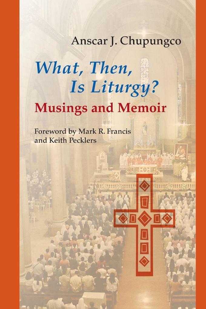 What Then Is Liturgy?