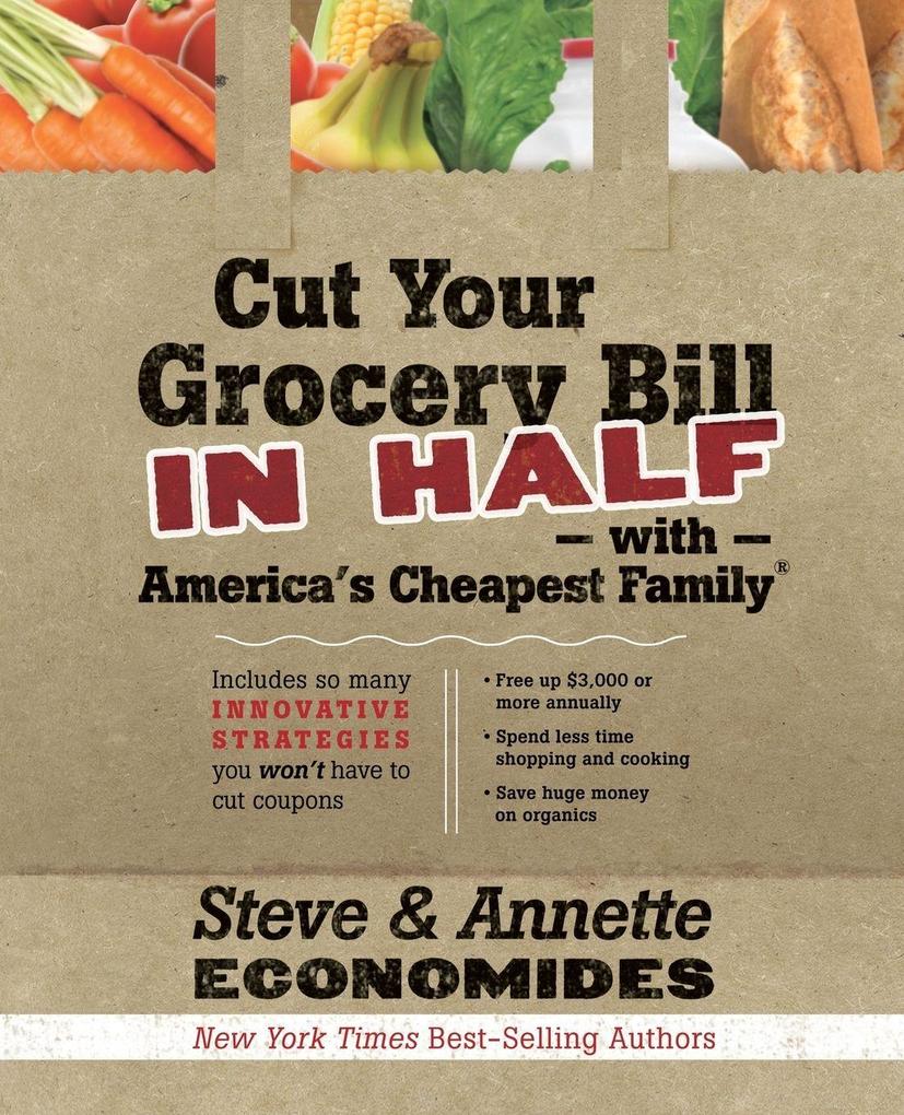 The Cut Your Grocery Bill in Half with America's Cheapest Family